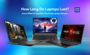 How Long Do Laptops Last?